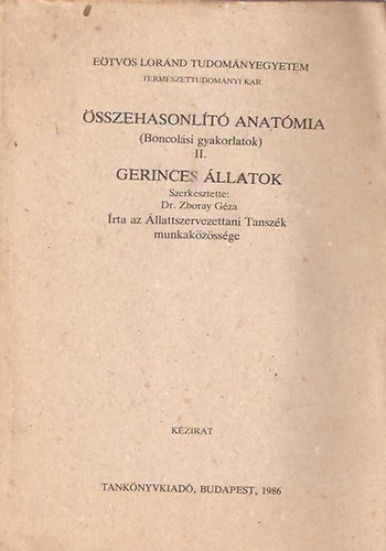 Zboray Gza  (Szerk.) - sszehasonlt anatmia II.: Gerinces llatok