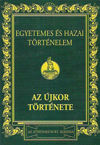 Dr. Mrki Sndor - Egyetemes s hazai trtnelem III. ktet: Az jkor trtnete (Reprint)