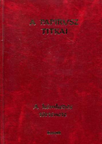 Pilch Jen�  (szerk.) - A h�rszerz�s �s k�mked�s t�rt�nete I.