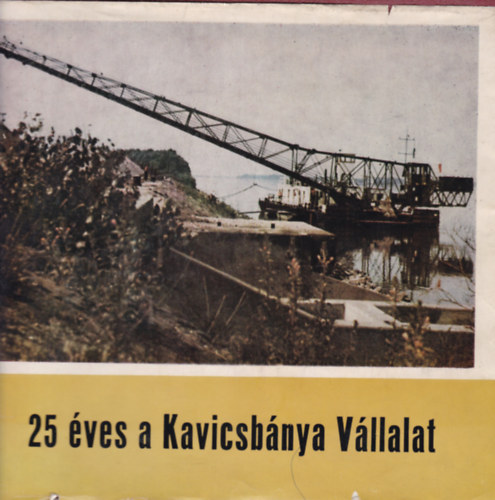 25 ves a Kavicsbnya Vllalat