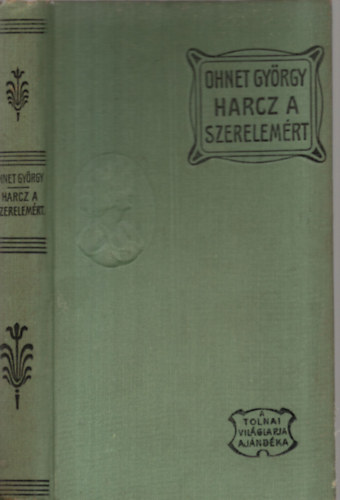 Ohnet Gy�rgy - Harc a szerelem�rt