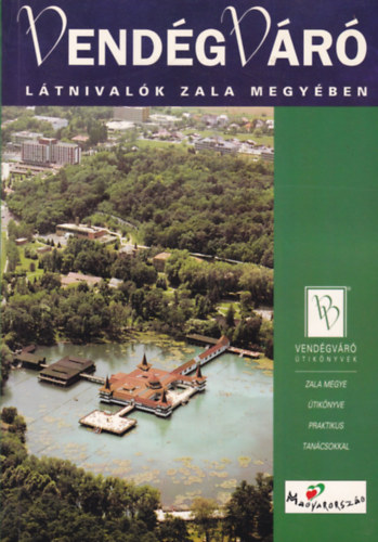 vend�gv�r� -l�tnival�k Zala megy�ben