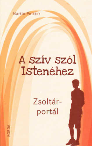 Martin Polster - A sz�v sz�l Isten�hez. Zsolt�r-port�l.
