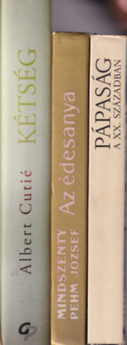 Mindszenty  J�zsef, J R. Grigulevics Albert Cuti� (Pehm) - 3 db vall�si k�nyv: P�pas�g a XX. sz�zadban + Az �desanya + K�ts�g - Egy pap k�zdelmei a hittel �s a szerelemmel