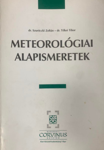 Dr. dr. Tkei Tibor Szurczki Zoltn - Meteorolgiai alapismeretek