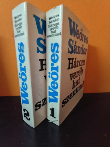 Weöres Sándor - Három veréb hat szemmel I-II.