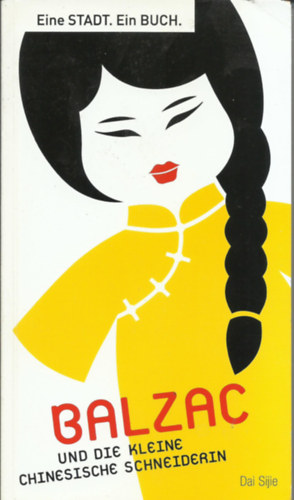 Sijie Dai - Balzac und die kleine chinesische Schneiderin