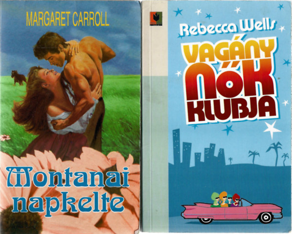 2 db k�nyv, Margaret Carroll: Montanai napkelte, Rebecca Wells: Vag�ny n�k klubja