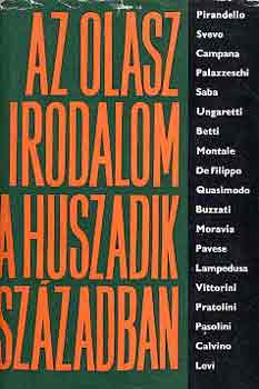 Szab� Gy�rgy  (Szerk.) - Az olasz irodalom a huszadik sz�zadban