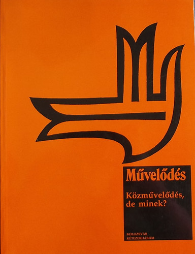Kzmvelds, de minek? - Antolgia a Mvelds 1995-1998-as vfolyamaibl