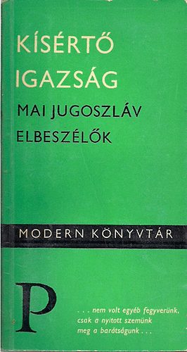 K�s�rt� igazs�g-mai jugoszl�v elbesz�l�k