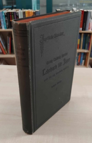 Georg Ludwig Hartigs - Lehrbuch fr Jger und die es werden wollen (Tanknyv vadszoknak s azz vlni vgyknak)