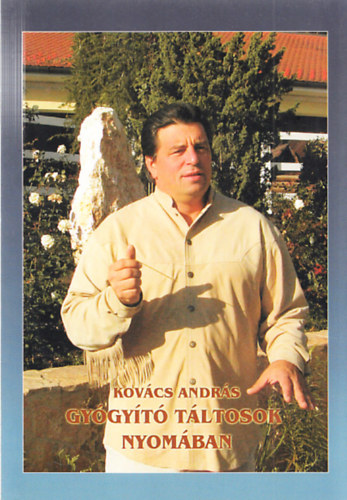 Dr. Kovács András - Gyógyító táltosok nyomában