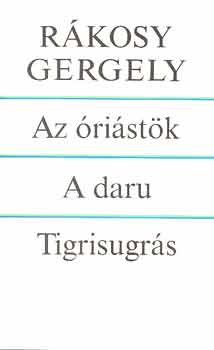 Rkosy Gergely - Az ristk-A daru-Tigrisugrs