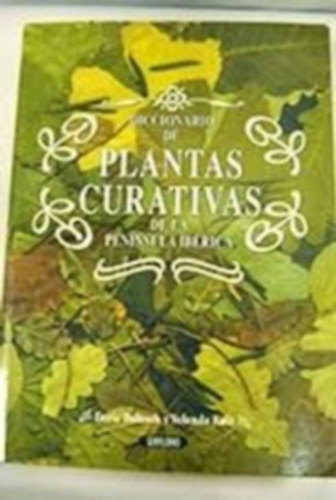 Diccionario de plantas curativas de la pen�nsula ib�rica-Szib�riai f�lsziget gy�gyn�v�nyei