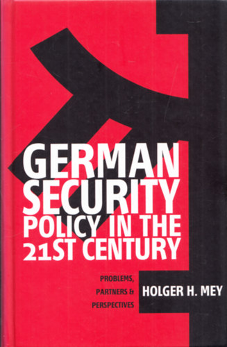 Holger H. Mey - German Security Policy In The 21st Century