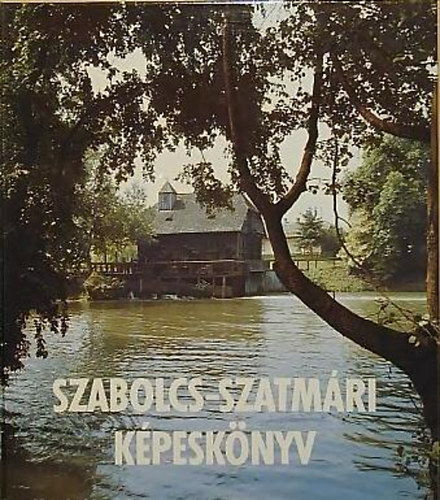 Tahin-Burget - Szabolcs-Szatm�ri k�pesk�nyv