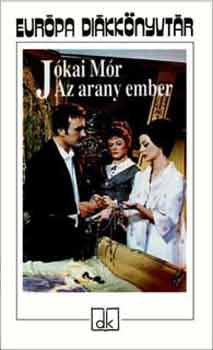 Jókai Mór - Az arany ember - Európa diákkönyvtár