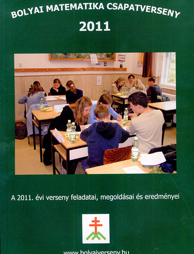 Nagy-Bal Andrs; Tassy Gergely - Bolyai matematika csapatverseny 2011