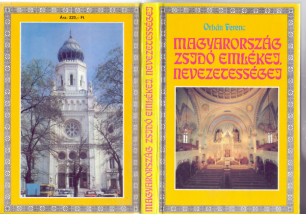 Orb�n Ferenc - Magyarorsz�g zsid� eml�kei, nevezetess�gei - csodarabbik nyom�ban, v�gig a zar�ndok�tvonalon