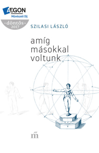 Szilasi Lszl - Amg msokkal voltunk