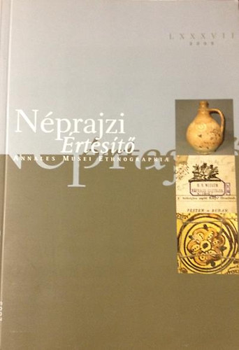 Nprajzi rtest (Annales Musei Ethnographiae) 2005 / LXXXVII