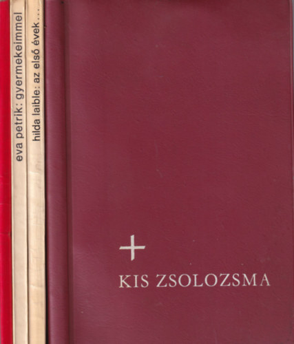 Hilda Laible, Szuj� Antal, Jacob Ecker Eva Petrik - 4 db vall�s k�nyv (egy�tt): Kis zsolozsma, Az els� �vek..., Gyermekeimmel, Gyermekek bibli�ja