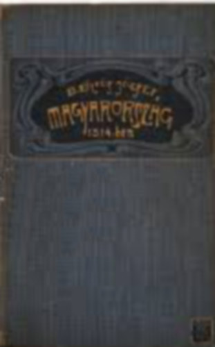 B. E�tv�s J�zsef - Magyarorsz�g 1514-ben II. k�tet