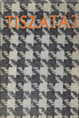 Mocsár Gábor (szerk.) - Tiszatáj