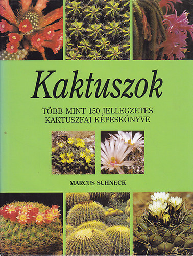 Marcus Schneck - Kaktuszok (Schneck)
