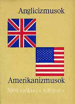 Magay T.-Lukcsn L.I. - Anglicizmusok, Amerikanizmusok