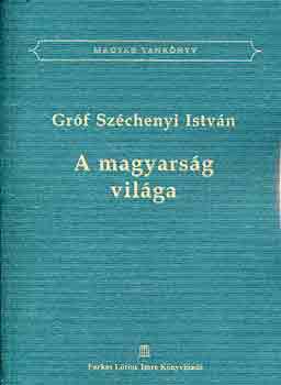 Szchenyi Istvn - A magyarsg vilga