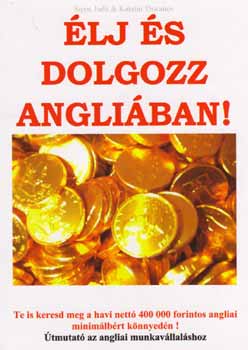 Katalin Thwaites Sipos Judit - Élj és dolgozz Angliában!