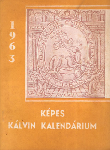 Dusicza Ferenc - K�pes K�lvin Kalend�rium 1963.