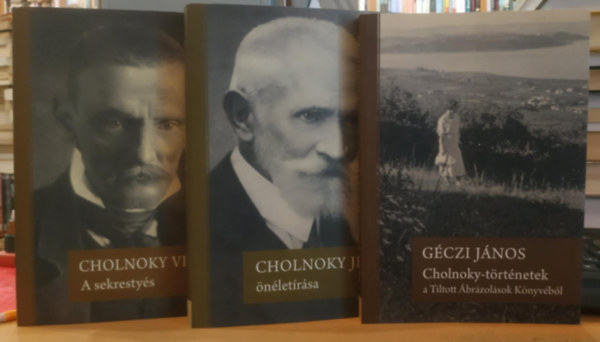 Gczi Jnos Cholnoky Jen - 3 db Cholnoky: Cholnoky-trtnetek a Tiltott brzolsok Knyvbl + Cholnoky Jen nletrsa + A sekrestys