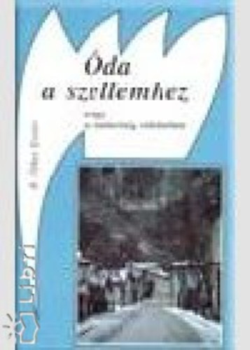B. �lthes Eszter - �da a szellemhez avagy az emberis�g v�delm�ben