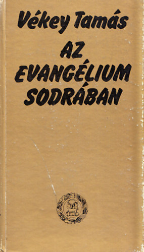 Vkey Tams - Az evanglium sodrban (Dediklt)