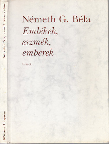 Nmeth G. Bla - Emlkek, eszmk, emberek (Esszk)