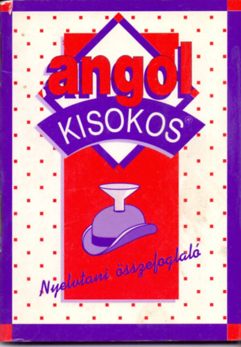 Angol Kisokos - nyelvtani összefoglaló