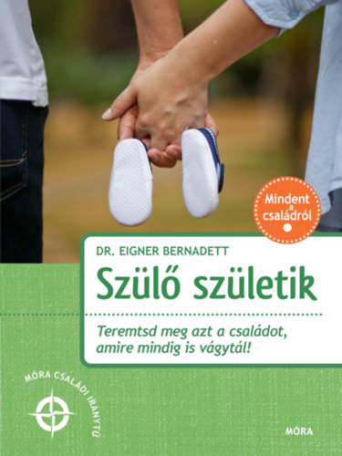 Dr. Eigner Bernadett - Szülő születik