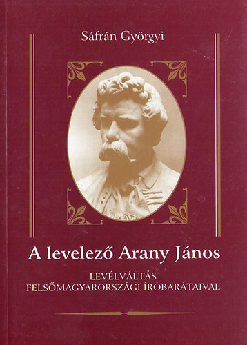 Sfrn Gyrgyi - A levelez Arany Jnos