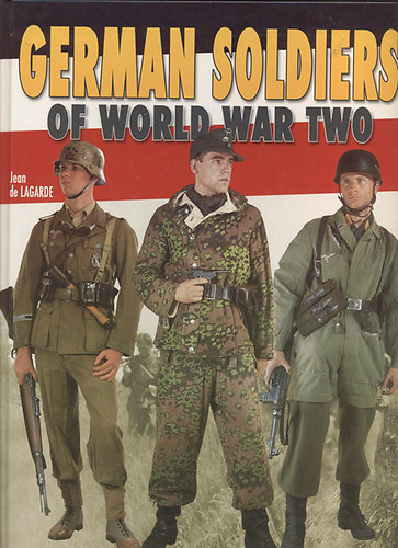 Jean de Lagarde - German soldiers of World War Two