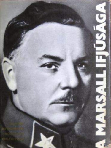 Kliment Jefremovics Vorosilov - A marsall ifjsga