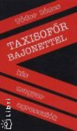 Tdor Jnos - Taxisofr bajonettel