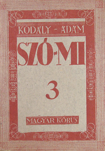 Kod�ly Zolt�n-�d�m Jen� - Sz�-mi. Csipkefa. �nekesk�nyv n�piskol�k III. oszt�lya sz�m�ra