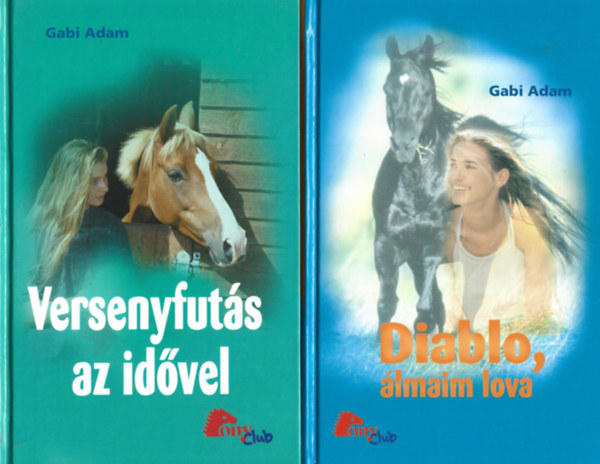 Gabi Adam - 2 db Puny Club, Versenyfutás az idővel, Diablo, álmaim lova