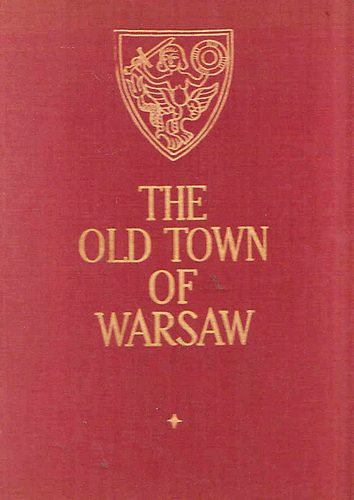 Zachwatowicz-Bieganski - The Old Town of Warsaw
