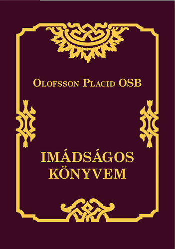 Dr. Olofsson Placid - Imádságos könyvem