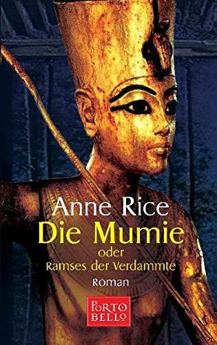 Anne Rice - Die Mumie oder Ramses der Verdammte