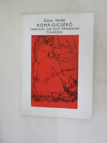 Garai István - Róma-dicsérő (dedikált)